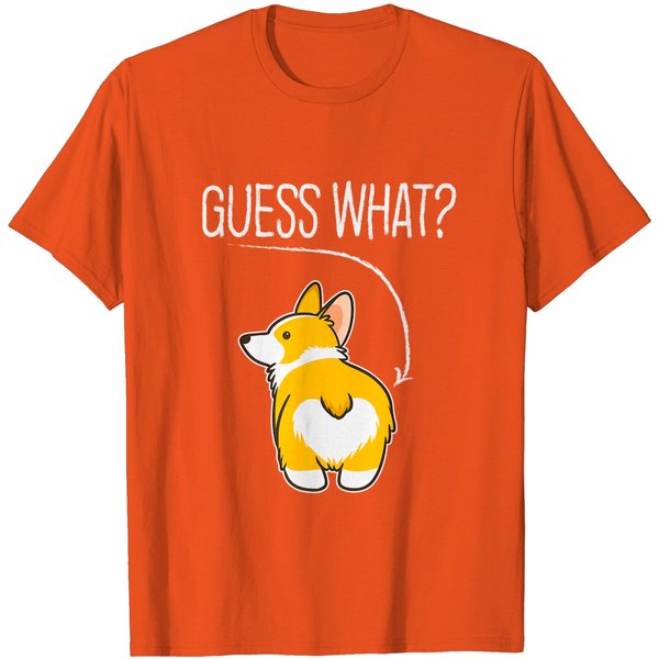 Guess What Corgi Butt Funny Welsh Corgi T-Shirt-image