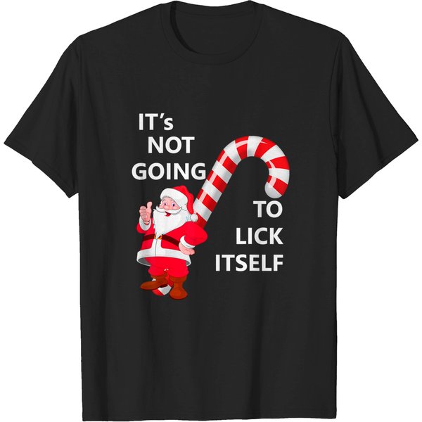 It's Not Going To Lick Itself Christmas T-Shirt-image