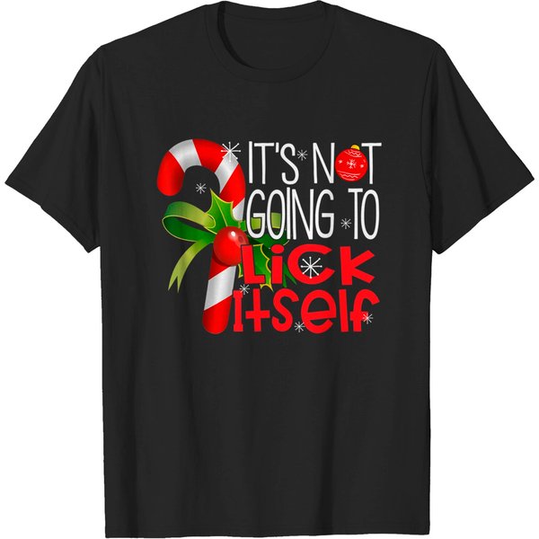 Christmas It's Not Going To Lick Itself Candy Cane Gifts T-Shirt-image