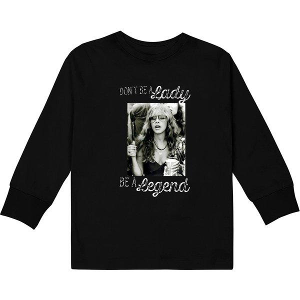 Don't Be A Lady Be A Legend Stevie Nicks Kids Long Sleeve T-Shirt-image