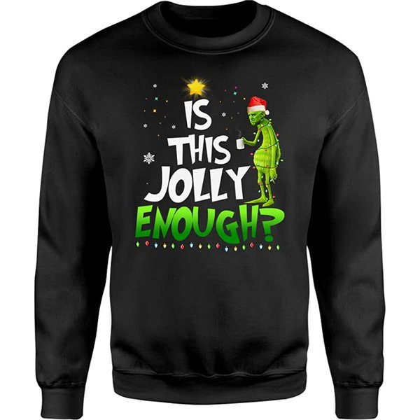 Is This Jolly Enough Santa The Grinch Sweatshirt-image