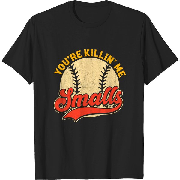 Cool You're Killin Me Smalls Softball Enthusiast T-Shirt-image