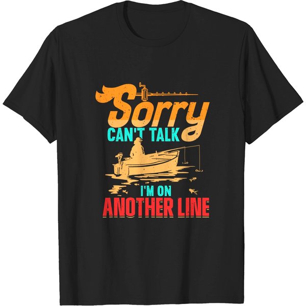 Sorry Can't Talk I'm On Another Line Fisherman Gifts Fishing T-Shirt-image