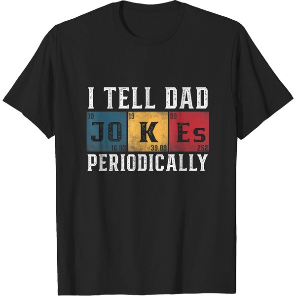 I Tell Dad Jokes Periodically Funny Dad T-Shirt-image