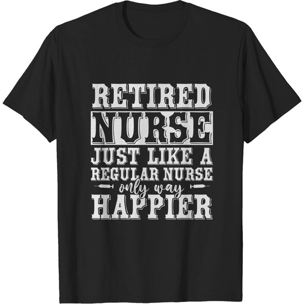 Health Care Retired Nurse Retirement T Shirt-image