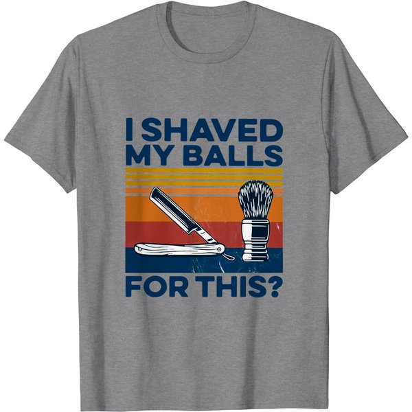 I Shaved My Balls For This T-Shirt-image