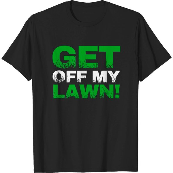 Groundskeeper Landscape Gardener Mow Get Off My Lawn Mowing T-Shirt-image