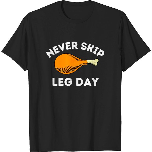 Never Skip Leg Day Workout T-Shirt-image