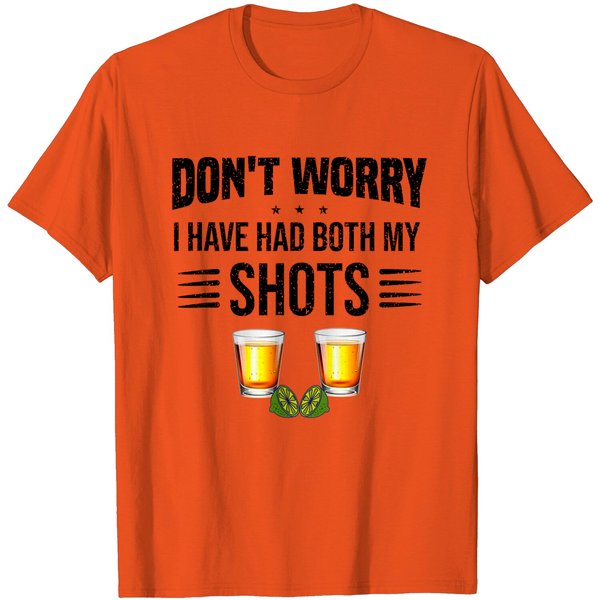Don't Worry I've Had Both My Shots Funny Vaccination Tequila T-Shirt-image