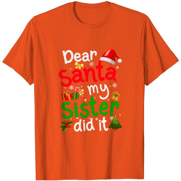 Family Dear Santa My Sister Did It Christmas T-Shirt-image