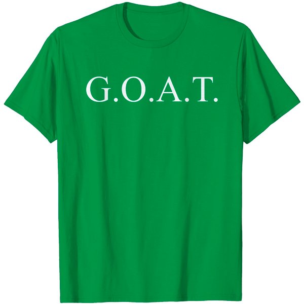 Goat For The Greatest Of All Time T-Shirt-image