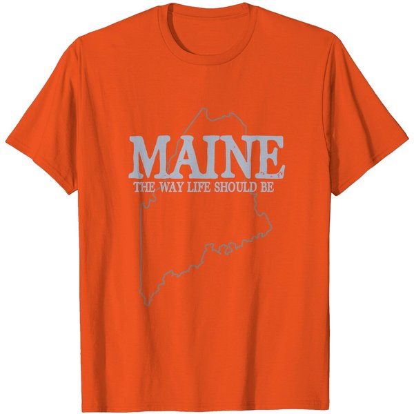 Maine The Way Life Should Be State Pride T Shirt-image