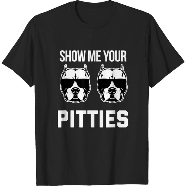 Show Me Your Pitties Funny Pitbull T-Shirt-image