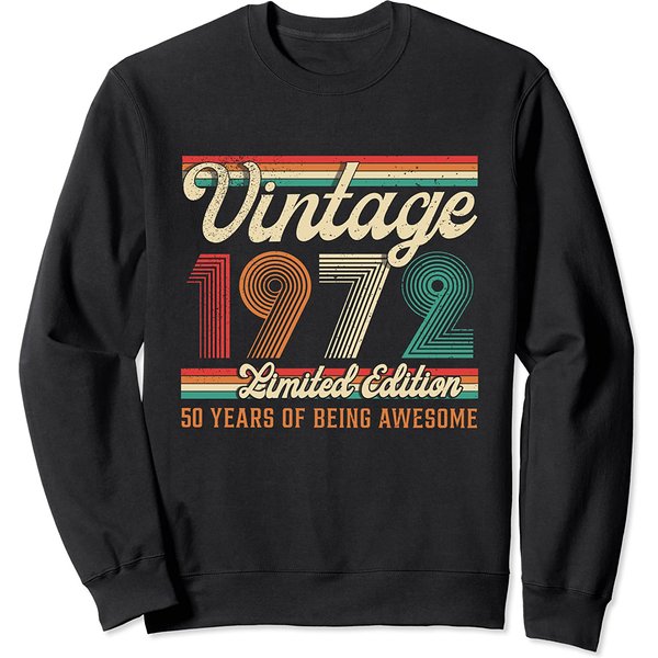 50 Year Old Gift Vintage 1972 50Th Birthday Limited Edition Sweatshirt-image