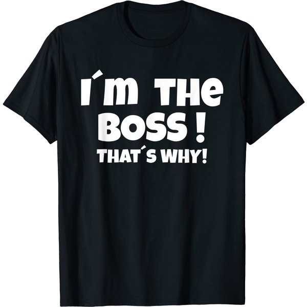 Boss T-Shirt I'm The Boss That's Why-image