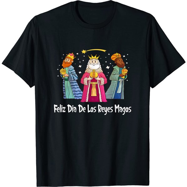 Feliz Dia De Reyes Day Wise Three Kings Tee Happy Epiphany T-Shirt-image