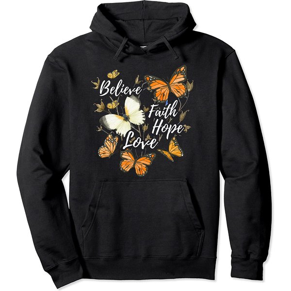 Butterfly Hoodie Believe Love Monarch Butterfly