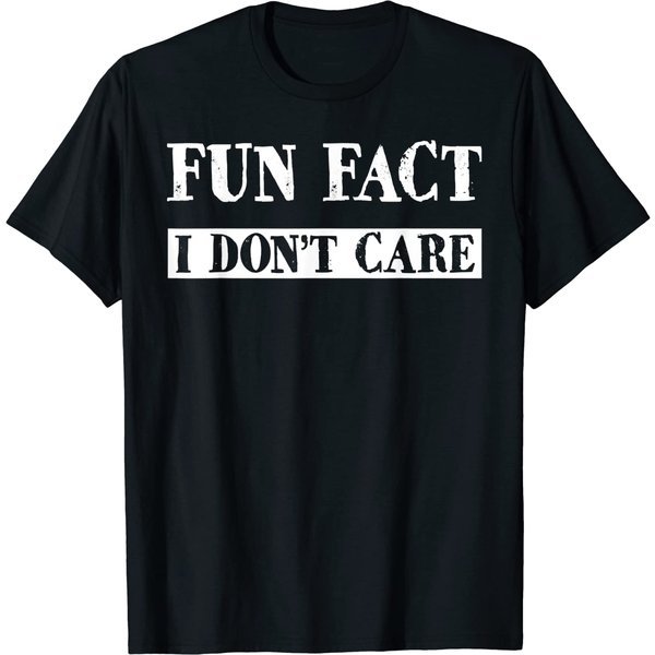 Fun Fact, I Don't Care Adult Funny Humor T-Shirt-image