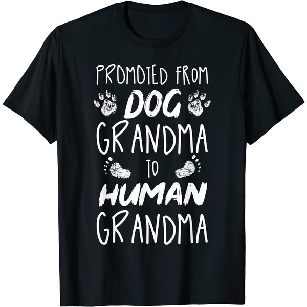 Promoted From Dog Grandma To Human Grandma T-Shirt-image
