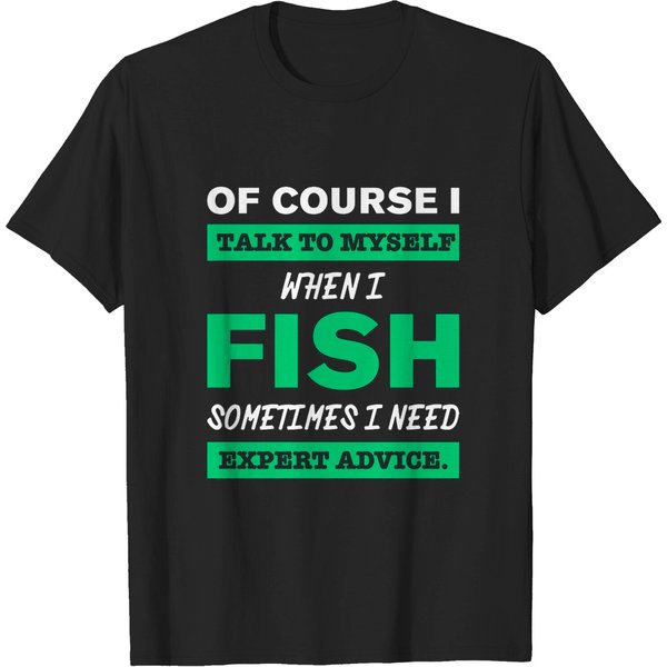 Fish Sometimes I Need Expert Advice Shirts-image
