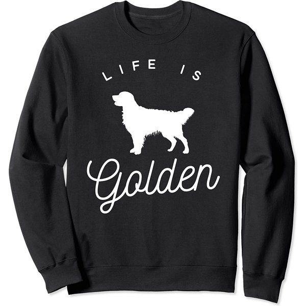 Life Is Golden Sweatshirt For Golden Retriever Lovers-image