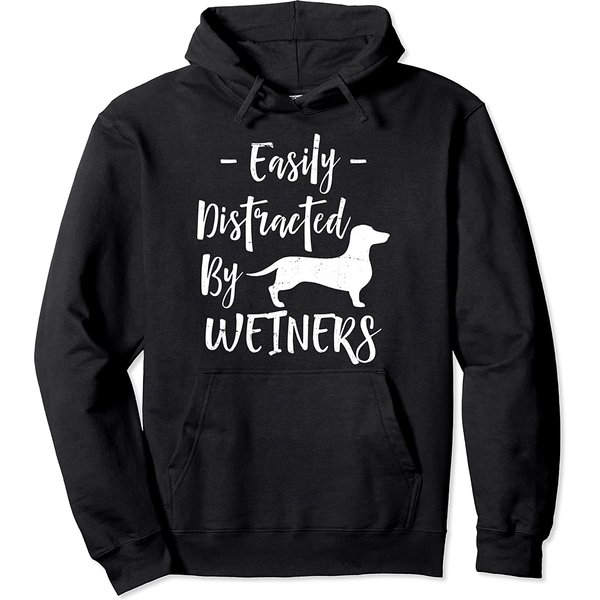 Easily Distracted By Weiners - Funny Dachshund Pullover Hoodie-image