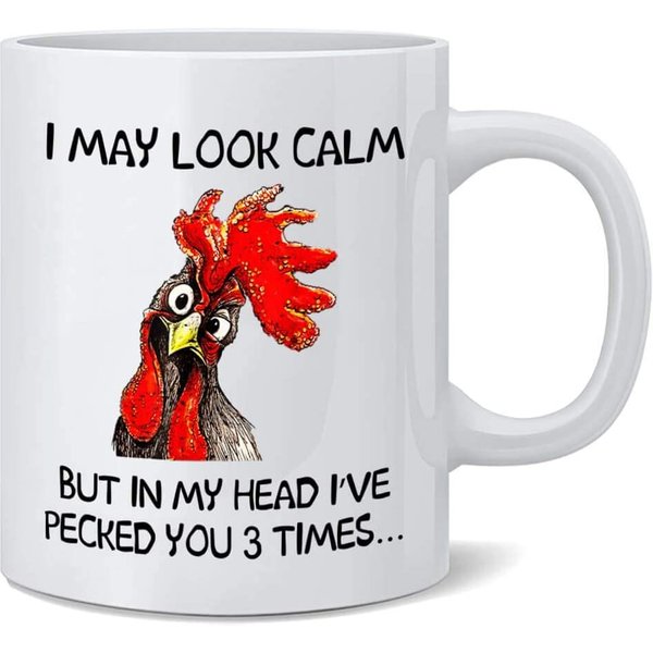 Funny Rooster I May Look Calm But In My Head I've Pecked You 3 Times Mug-image