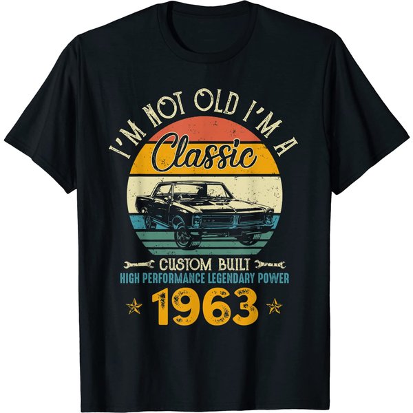 I'm Not Old I'm 1963 Classic Custom Built Legendary Birthday T-Shirt-image