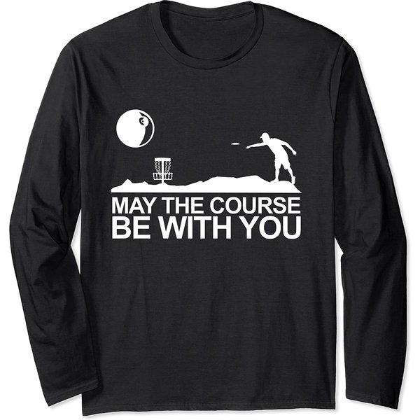 Disc Golf Shirt May The Course Be With You Frisbee Golf Long Sleeve T-Shirt-image