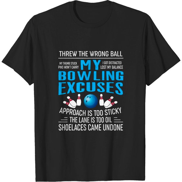 My Bowling Excuses Gift Bowling Tshirts-image
