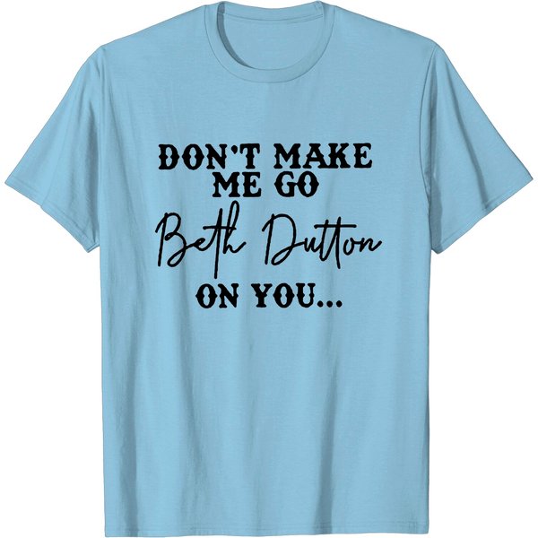 Beth Dutton Tv Show T-Shirt Women Funny Letters Vintage Graphic Shirts-image