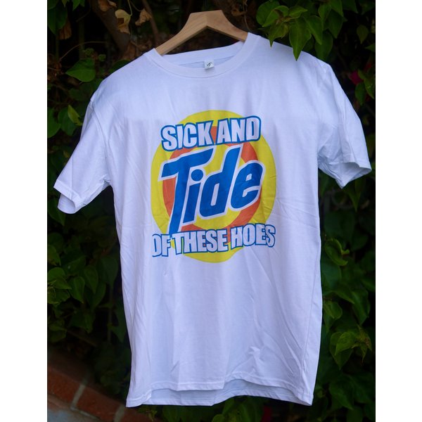 Sick And Tide Of These Hoes Printed Tee Shirt White-image