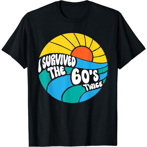 I Survived The 60S Twice Sixties 70Th 70S Year Old Birthday T-Shirt-image
