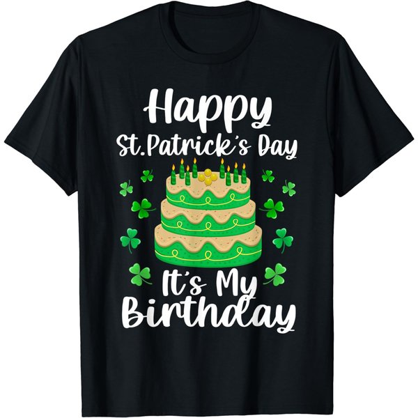 Happy St. Patrick's Day It's My Birthday Shamrock Irish T-Shirt-image