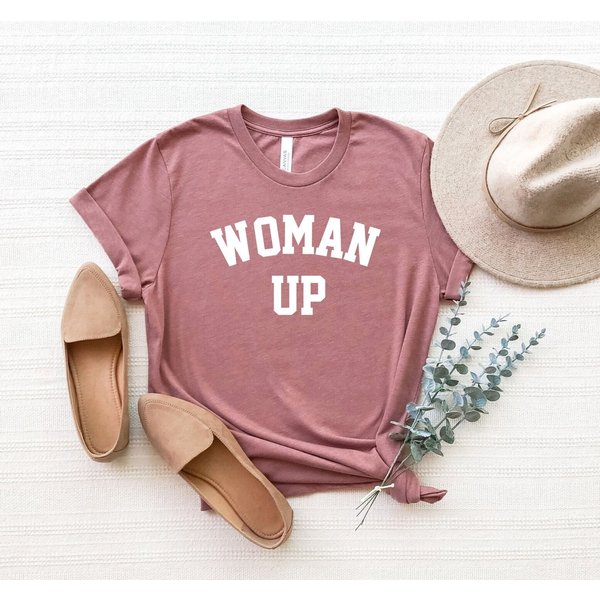 Woman Up Shirt, Woman Up T-Shirt, Feminism Shirt, Girl Power T-Shirt, Feminist Shirt, Inspirational Shirt-image