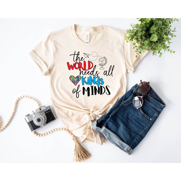 The World Needs All Kinds Of Minds Shirt-image