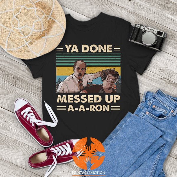 Ya Done Messed Up A A Ron Vintage T-Shirt, Key And Peele Shirt-image