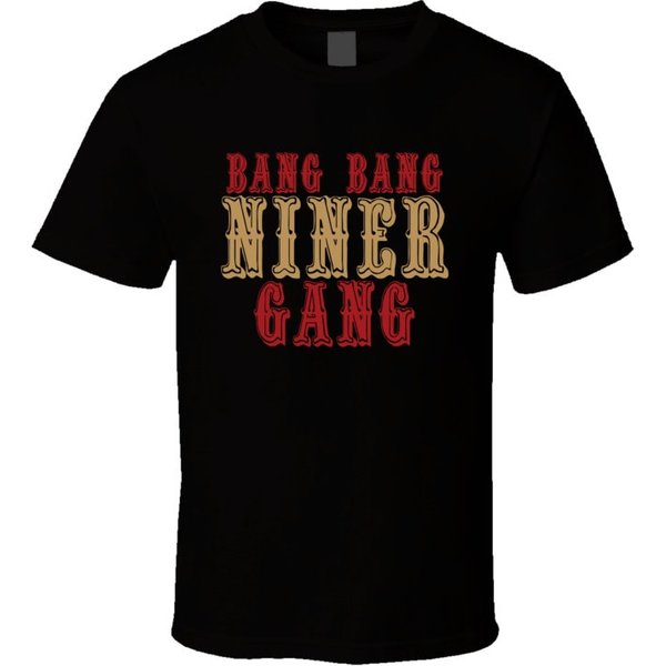 Bang Bang Niner Gang San Francisco Football Sports Fan T Shirt-image