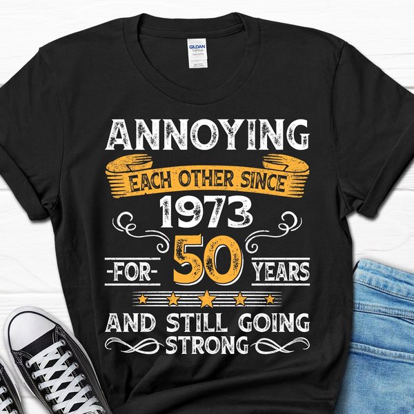 50Th Wedding Anniversary Gift, Annoying Each Other Since 1973 Gift-image