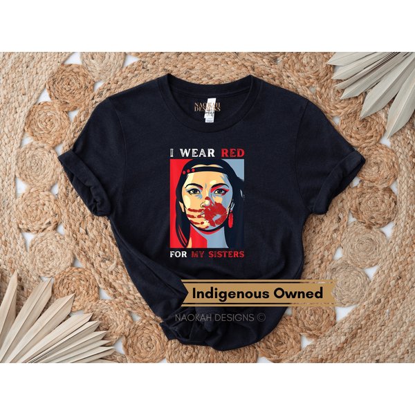 I Wear Red For My Sisters Shirt, Missing And Murdered Indigenous Women Shirt-image
