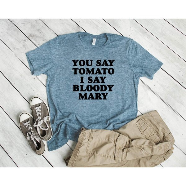 You Say Tomato I Say Bloody Mary T Shirt-image