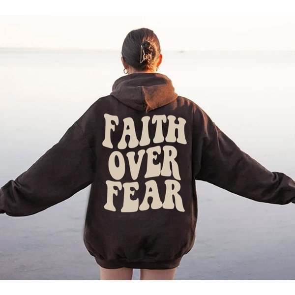 Faith Over Fear Hoodie , Bible Verse Hoodie