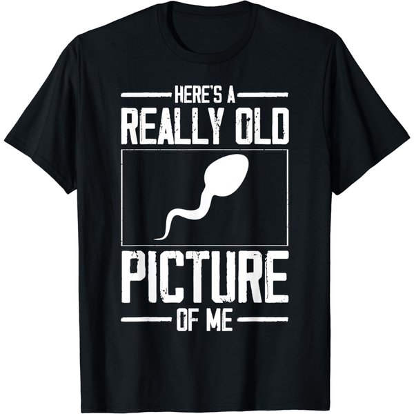 Here's A Really Old Picture Of Me T-Shirt-image