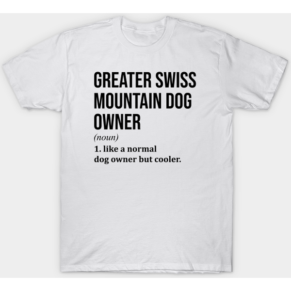 Greater Swiss Mountain Dog - Greater Swiss Mountain Dog - T-Shirt-image