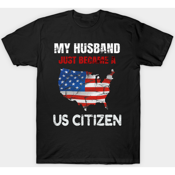 My Husband Us Citizen American Flag Map - Us Citizen - T-Shirt-image