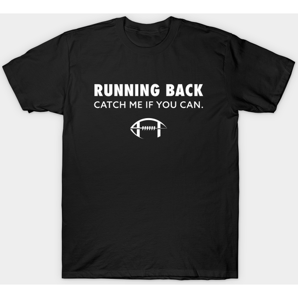 Running Back Catch Me If You Can American Football Gift - Running Back - T-Shirt-image
