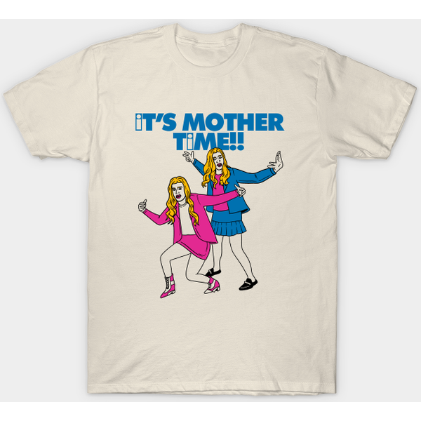It'S Mother Time - White Chicks - T-Shirt-image