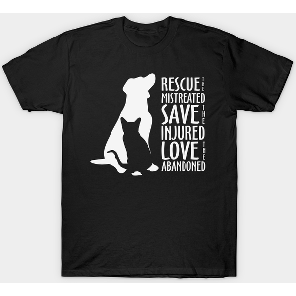 Rescue The Mistreated, Save The Injured, Love The Abandoned Funny Cat And Dog - Rescue - T-Shirt-image