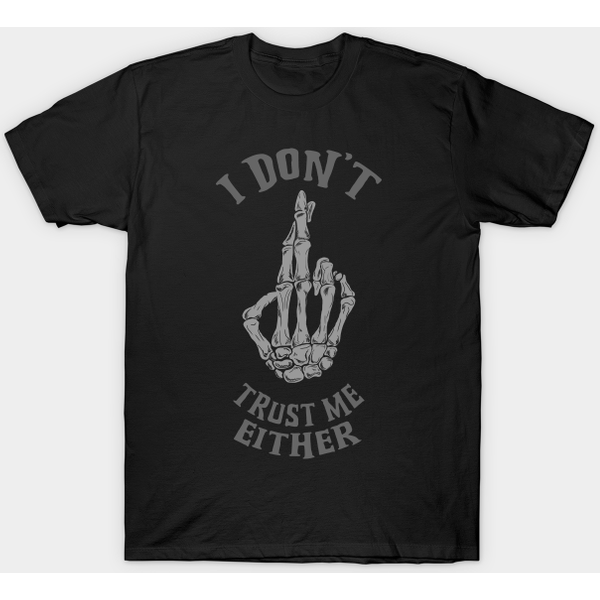 I Don'T Trust Me Either - Grim Reaper - T-Shirt-image