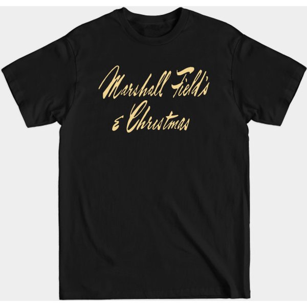 Marshall Field'S &Amp; Christmas - Marshall Fields - T-Shirt-image